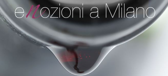 #Enozioni2018 a Milano